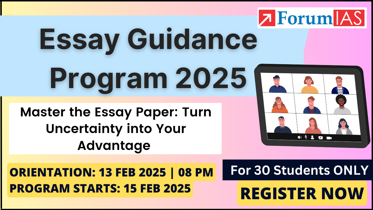 Essay Guidance Program | UPSC Mains 2025 | for 30 Students Only | Orientation: 13 February 2025